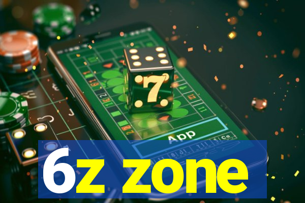 6z zone